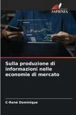 Sulla produzione di informazioni nelle economie di mercato