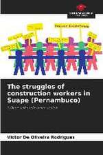 The struggles of construction workers in Suape (Pernambuco)