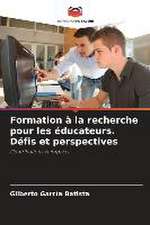 Formation à la recherche pour les éducateurs. Défis et perspectives