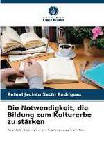 Die Notwendigkeit, die Bildung zum Kulturerbe zu stärken