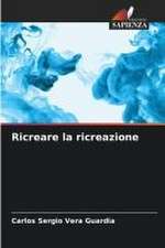 Ricreare la ricreazione