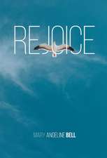 Rejoice