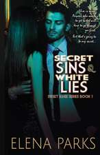 Secret Sins & White Lies