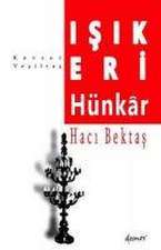 Isik Eri Hünkar - Haci Bektas