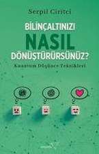 Bilincaltinizi Nasil Dönüstürürsünüz?