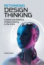 Rethinking Design Thinking