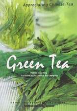 Hong, L: Green Tea - Appreciating Chinese Tea series