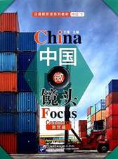 Tao, W: China Focus - Intermediate Level II: Commerce