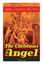 The Christmas Angel (Illustrated)