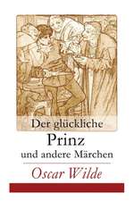 Der glückliche Prinz und andere Märchen