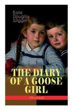 THE DIARY OF A GOOSE GIRL (Illustrated)