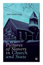 Pictures of Slavery in Church and State