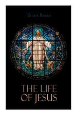 The Life of Jesus