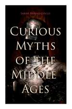 Curious Myths of the Middle Ages