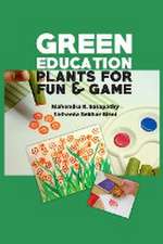 Green Education: Plants for Fun and Games