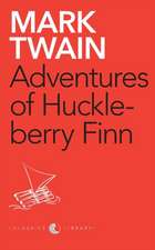 The adventures of Huckleberry finn