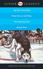 Junior Classic - Book-3 (The Call of the Wild, Moby Dick or The Whale, The Little Mermaid, Animal Farm) (Junior Classics)