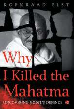 Why I Killed the Mahatma