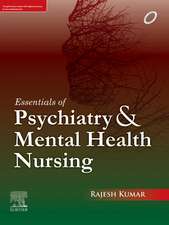 Essentials of Psychiatry and Mental Health Nursing, First Edition