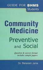 Community Medicine: Preventive & Social -- Guide tor BHMS Students