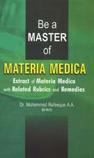 Be a Master of Materia Medica: Extract of Materia Medica with Related Rubrics & Remedies