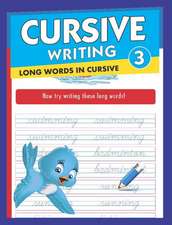 Cursive Writing 3: Long Words