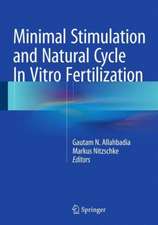 Minimal Stimulation and Natural Cycle In Vitro Fertilization