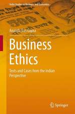 Business Ethics: Texts and Cases from the Indian Perspective