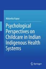 Psychological Perspectives on Childcare in Indian Indigenous Health Systems