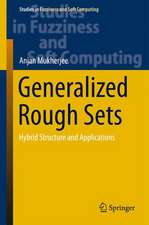 Generalized Rough Sets: Hybrid Structure and Applications