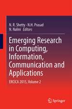 Emerging Research in Computing, Information, Communication and Applications: ERCICA 2015, Volume 2