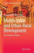 Middle India and Urban-Rural Development: Four Decades of Change