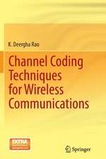 Deergha Rao, K: Channel Coding Techniques for Wireless Commu