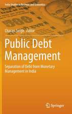 Public Debt Management: Separation of Debt from Monetary Management in India