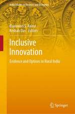 Inclusive Innovation: Evidence and Options in Rural India