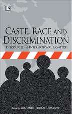 Caste, Race and Discrimination: Discourses in International Context