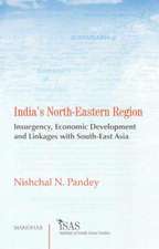 India's North-Eastern Region: Insurgency, Economic Development & Linkages with South-East Asia