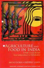 Agriculture & Food in India: A Half-Century Review, from Independence to Globalization