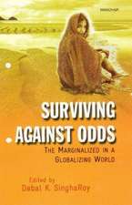 Surviving Against Odds: The Marginalized in a Globalizing World