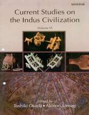 Current Studies on the Indus Civilization: Volume 6