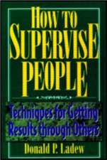 Ladew, D: How to Supervize People