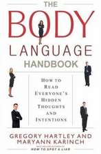 Hartley, G: The Body Language Handbook