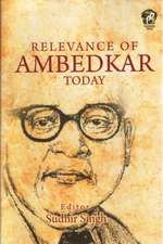 Relevance of Ambedkar Today