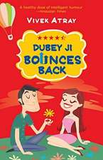 Dubey Ji Bounces Back