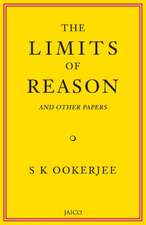 The Limits of Reason and Other Papers