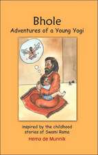 Bhole: Adventures of a Young Yogi