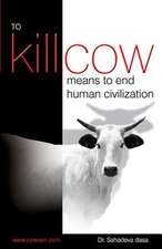 To Kill Cow Means to End Human Civilization