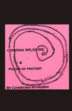 Corona Wildfire & Poems of Protest