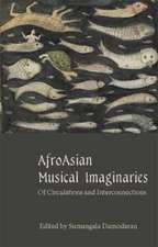 AfroAsian Musical Imaginaries – Of Circulations and Interconnections