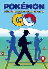 Pokémon GO. Guía no oficial para hacerte con todos